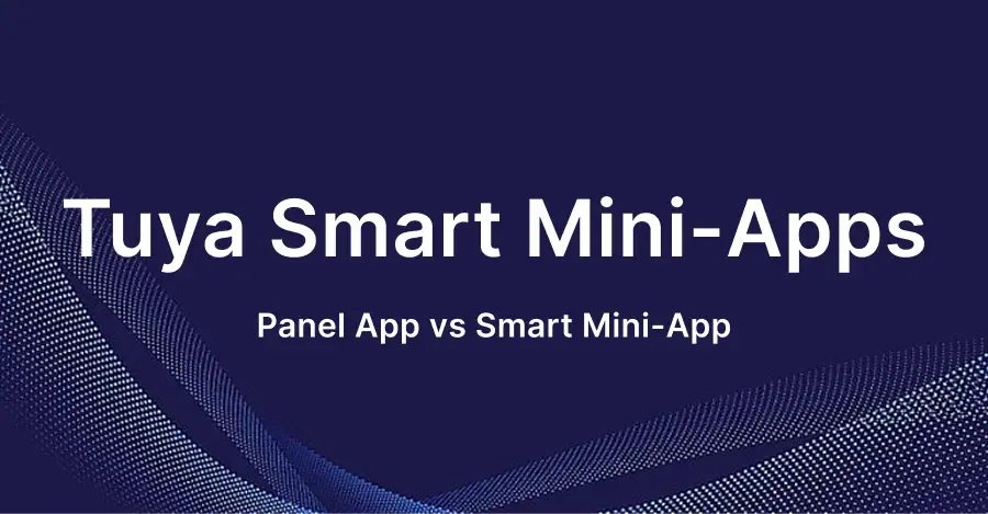 Tuya Smart Mini-App ecosystem diagram illustrating how Panel Mini-Apps, Smart Mini-Apps, Tuya SDK, and OEM App connect through Tuya Cloud for IoT development