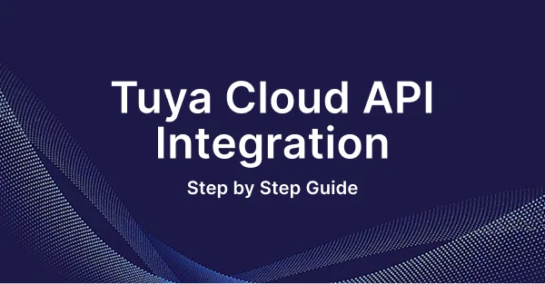 tuya-cloud-api-integration-guide