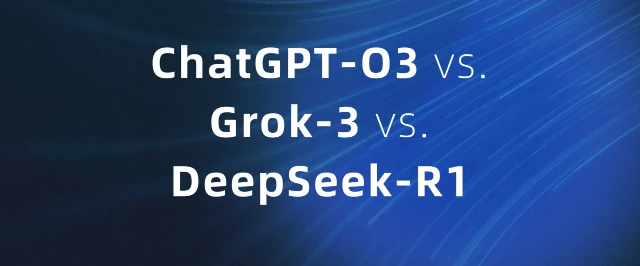 ChatGPT-O3 vs. Grok-3 vs. DeepSeek-R1 - 3 AI Model Comparison