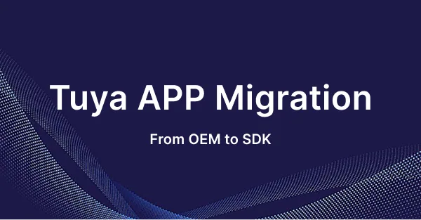 Tuya SDK App Migration diagram showing migration steps from Tuya OEM App to Custom Tuya SDK App