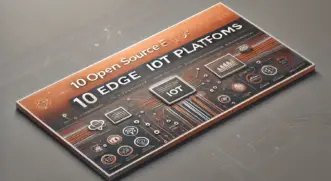 10 open source edge IoT Platform