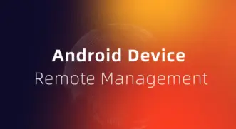 Android Device Remote Management