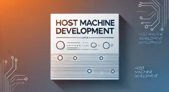 Host Machine Development