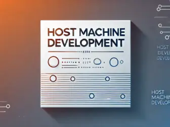 Host Machine Development