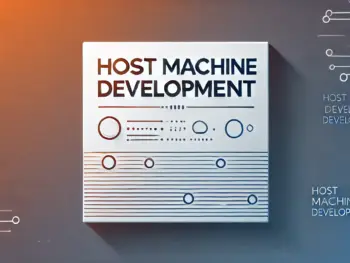 Host Machine Development