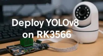 How to Deploy YOLOv8 on RK3566