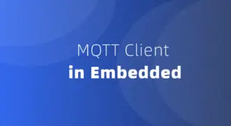 Selection Guide for Embedded MQTT Clients