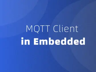 Selection Guide for Embedded MQTT Clients