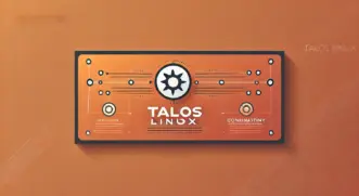 Talos Linux: A Minimalist Operating System Born for Kubernetes